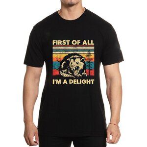 First Of All I'm A Delight Sarcastic Angry Opossum Possum T-Shirt